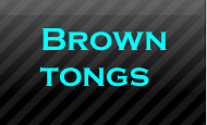 Brown tongs