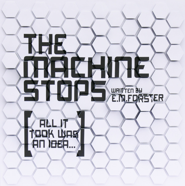 The Machine Stops, written by E.M. Forster